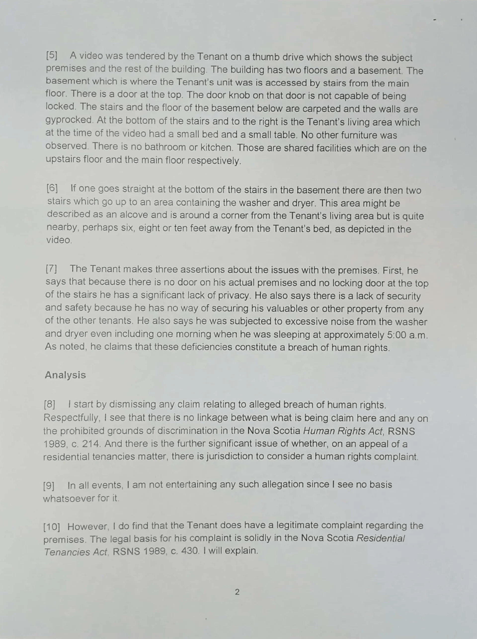 During Nova Scotia Residential Tenancies, landlord Rasem Ghreir admitted there was no barrier between the tenants space and the laundry space.